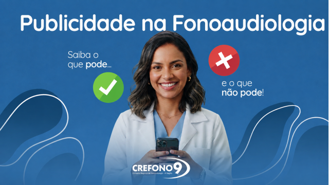 A divulgação do seu trabalho como fonoaudiólogo(a) precisa ser feita com responsabilidade.
